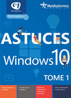 Astuces Windows 10 - Tome 1